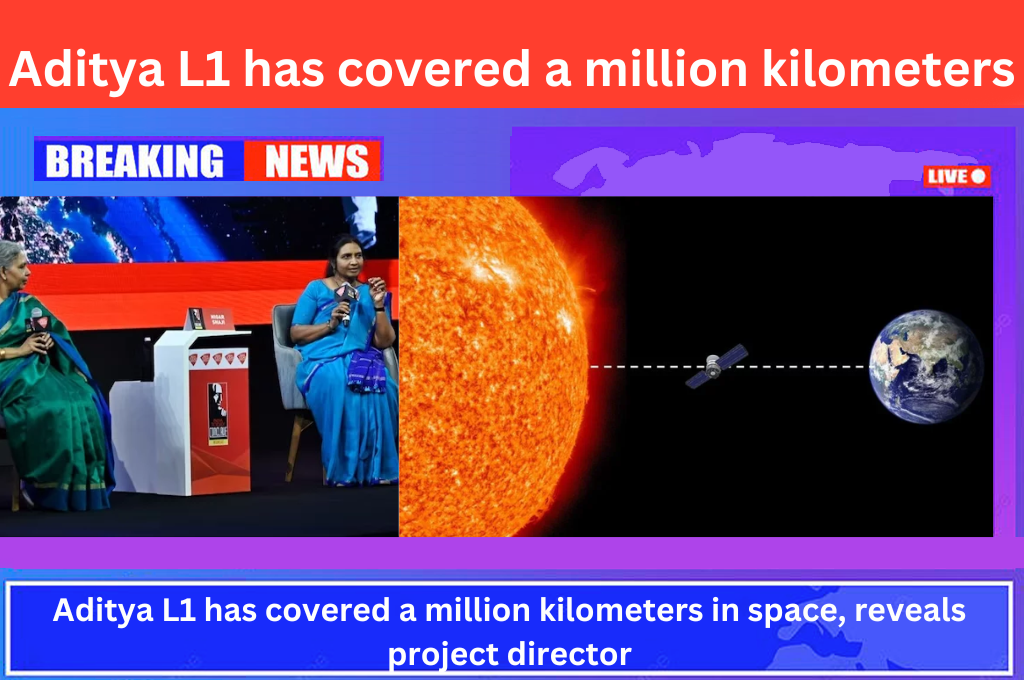 Aditya L1 has covered a million kilometers