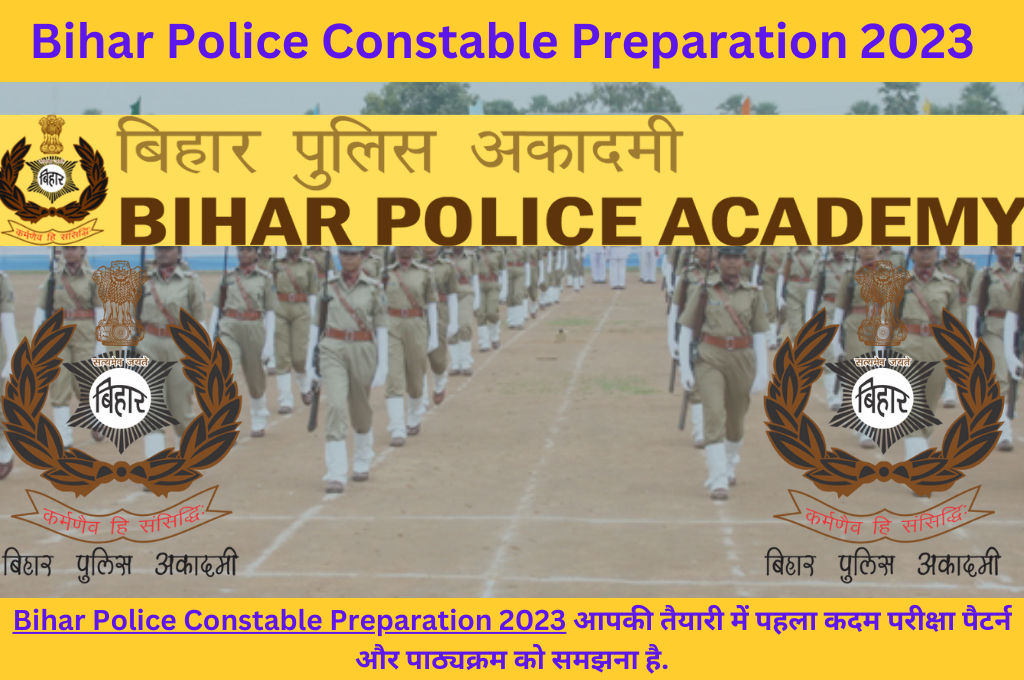 Bihar Police Constable Preparation 2023