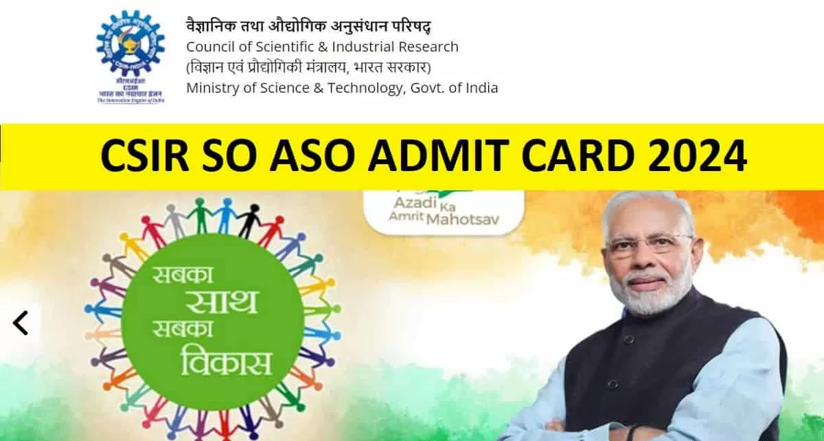 CSIR SO ASO Admit Card 2024 Out