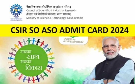 CSIR SO ASO Admit Card 2024 Out